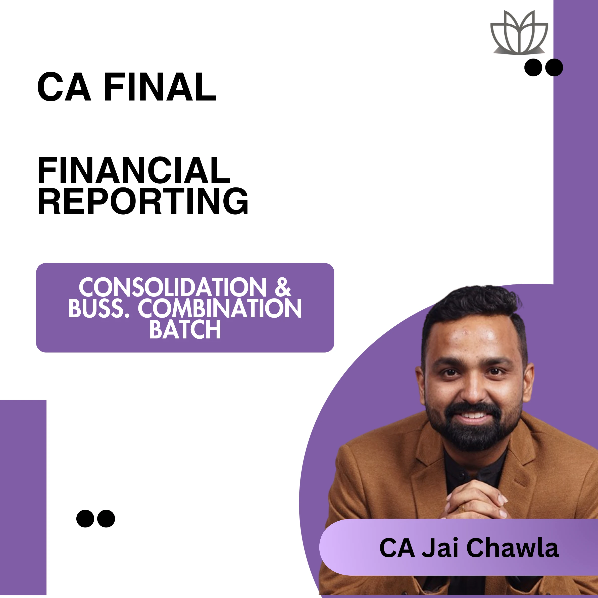 CA Final | FR CONSOLIDATION & BUSS. COMBINATION BATCH (INDAS 103/110/27/28/111) | EXAM-ORIENTED Jan 2026 / May 2026 / Sep 2026 / Jan 2027